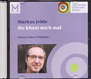 Markus Jehle - Uranus in den 12 Häusern