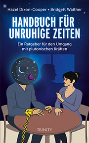 Hazel Dixon-Cooper / Bridgett Walther - Handbuch für unruhige Zeiten