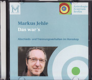 Markus Jehle - Abschieds- und Trennungsverhalten im Horoskop