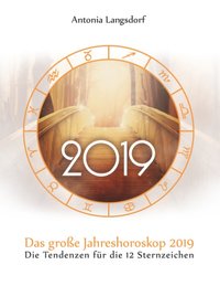 Antonia Langsdorf - Das große Jahreshoroskop 2019