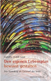 Lianella Livaldi Laun - Den eigenen Lebensplan bewusst gestalten
