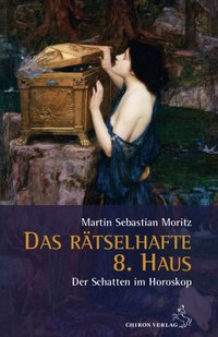 Martin Sebastian Moritz - Das rätselhafte 8. Haus