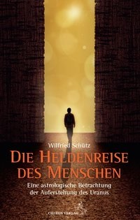 Wilfried Schütz - Die Heldenreise des Menschen