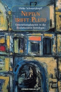 Ulrike Schwartzkopff - Neptun trifft Pluto