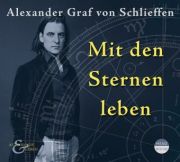 Alexander von Schlieffen - Mit den Sternen leben